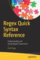Referencia rápida de sintaxis Regex: Comprensión y uso de expresiones regulares - Regex Quick Syntax Reference: Understanding and Using Regular Expressions