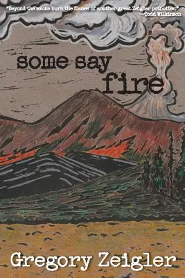 Algunos dicen fuego - Some Say Fire