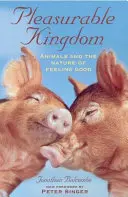 El reino placentero: Los animales y la naturaleza del bienestar - Pleasurable Kingdom: Animals and the Nature of Feeling Good