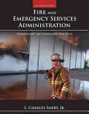 Fire and Emergency Services Administration: Prácticas de Gestión y Liderazgo: Prácticas de gestión y liderazgo - Fire and Emergency Services Administration: Management and Leadership Practices: Management and Leadership Practices