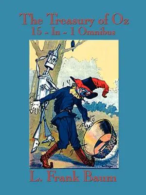 El Tesoro de Oz: El Maravilloso Mago de Oz, la Maravillosa Tierra de Oz, Ozma de Oz, Dorothy y el Mago en Oz, el Camino a Oz, la Em - The Treasury of Oz: The Wonderful Wizard of Oz, the Marvelous Land of Oz, Ozma of Oz, Dorothy and the Wizard in Oz, the Road to Oz, the Em