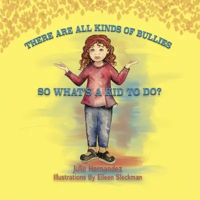 Hay todo tipo de acosadores, ¿qué puede hacer un niño? - There Are All Kinds Of Bullies So What's A Kid To Do?