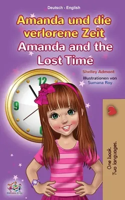 Amanda y el tiempo perdido (Libro bilingüe alemán-inglés para niños) - Amanda and the Lost Time (German English Bilingual Children's Book)
