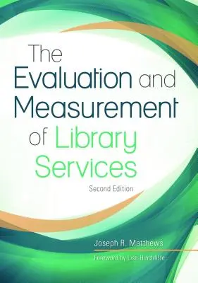 Evaluación y medición de los servicios bibliotecarios - The Evaluation and Measurement of Library Services