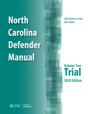 Manual del Defensor de Carolina del Norte: Volumen 2, Juicio - North Carolina Defender Manual: Volume 2, Trial