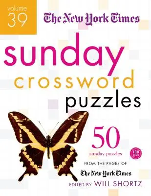 The New York Times Sunday Crossword Puzzles: 50 crucigramas dominicales de las páginas del New York Times - The New York Times Sunday Crossword Puzzles: 50 Sunday Puzzles from the Pages of the New York Times
