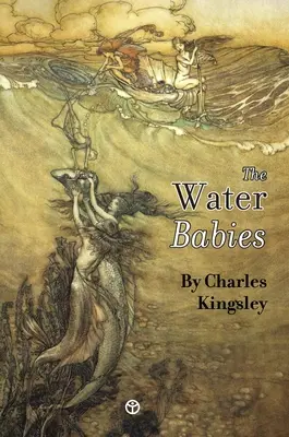 Los bebés de agua: Un cuento de hadas para un bebé terrestre - The Water-Babies: A Fairy-Tale for a Land Baby