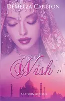 Deseo: Aladino contado de nuevo - Wish: Aladdin Retold