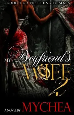 La mujer de mi novio 2 - My Boyfriend's Wife 2