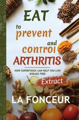 Comer para prevenir y controlar la artritis (Impresión a todo color) - Eat to Prevent and Control Arthritis (Full Color Print)