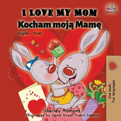 I Love My Mom: Libro Bilingüe Inglés Polaco - I Love My Mom: English Polish Bilingual Book