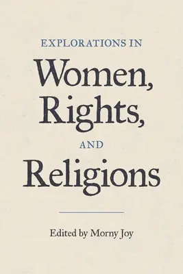 Exploraciones sobre la mujer, los derechos y las religiones - Explorations in Women, Rights, and Religions