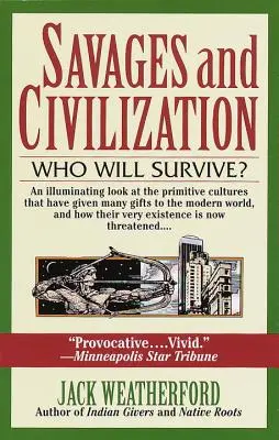 Salvajes y civilización - Savages and Civilization