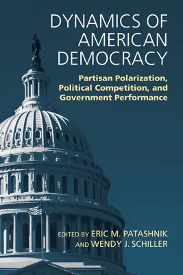 Dinámica de la democracia estadounidense: Polarización partidista, competencia política y rendimiento del gobierno - Dynamics of American Democracy: Partisan Polarization, Political Competition and Government Performance