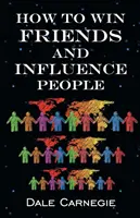 Cómo ganar amigos e influir en la gente - How To Win Friends & Influence People