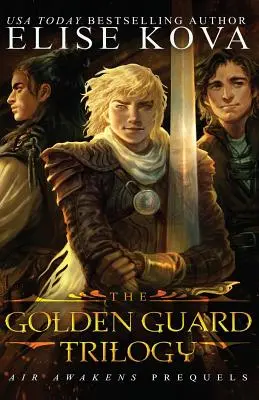 Trilogía de la Guardia de Oro: Serie completa - Golden Guard Trilogy: Complete Series