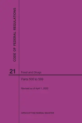 Código de Regulaciones Federales Título 21, Alimentos y Medicamentos, Partes 500-599, 2020 - Code of Federal Regulations Title 21, Food and Drugs, Parts 500-599, 2020