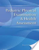Examen físico pediátrico y evaluación de la salud - Pediatric Physical Examination & Health Assessment