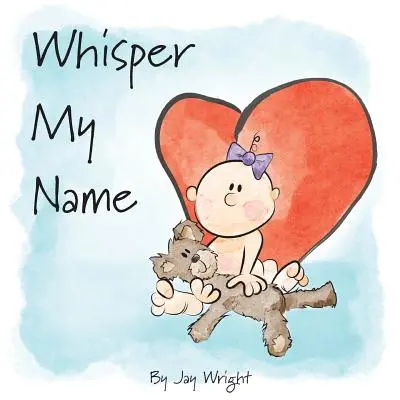 Susurrar mi nombre - Whisper My Name