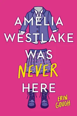 Amelia Westlake nunca estuvo aquí - Amelia Westlake Was Never Here