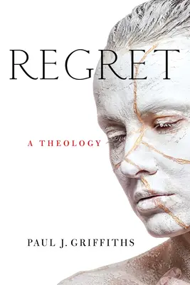 El arrepentimiento: Una teología - Regret: A Theology