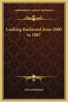 Una mirada retrospectiva de 2000 a 1887 - Looking Backward from 2000 to 1887