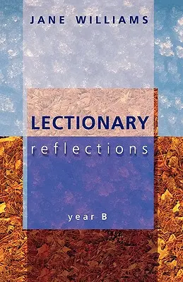 Reflexiones del Leccionario - Año B - Lectionary Reflections - Year B