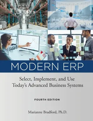 ERP moderno: Seleccionar, implantar y utilizar los sistemas empresariales avanzados de hoy en día - Modern ERP: Select, Implement, and Use Today's Advanced Business Systems