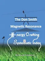 El índice sistemático de elaboración de energía por resonancia magnética de Don Smith. - The Don Smith Magnetic Resonance Energy Crafting Systematic Index.