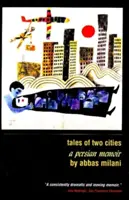 Cuentos de dos ciudades: Unas memorias persas - Tales of Two Cities: A Persian Memoir