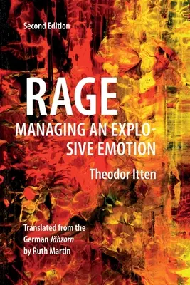 Furia: cómo controlar una emoción explosiva - Rage: Managing an Explosive Emotion