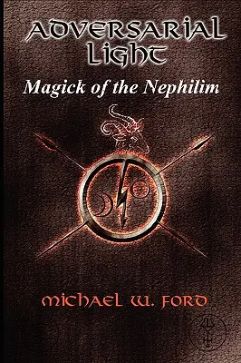 ADVERSARIAL LIGHT - Magia de los Nephilim - ADVERSARIAL LIGHT - Magick of the Nephilim