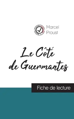 Le Ct de Guermantes de Marcel Proust (guía de lectura y análisis completo de la obra) - Le Ct de Guermantes de Marcel Proust (fiche de lecture et analyse complte de l'oeuvre)