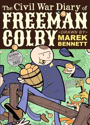 Diario de la Guerra Civil de Freeman Colby: 1862: Un profesor de New Hampshire va a la guerra - The Civil War Diary of Freeman Colby: 1862: A New Hampshire Teacher Goes to War