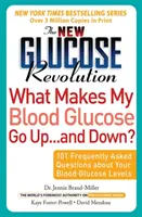 La nueva revolución de la glucosa ¿Qué hace que mi glucosa suba... y baje?: 101 preguntas frecuentes sobre sus niveles de glucosa en sangre - The New Glucose Revolution What Makes My Blood Glucose Go Up . . . and Down?: 101 Frequently Asked Questions about Your Blood Glucose Levels