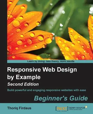 Responsive Web Design by Example (Segunda edición) - Responsive Web Design by Example (Second Edition)