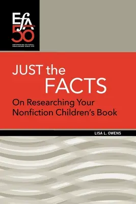 Just the Facts: Cómo investigar su libro infantil de no ficción - Just the Facts: On Researching Your Nonfiction Children's Book