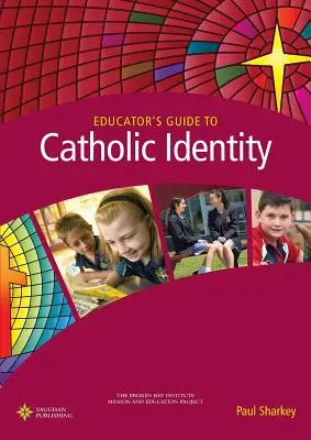 Guía del educador sobre la identidad católica - Educator's Guide to Catholic Identity