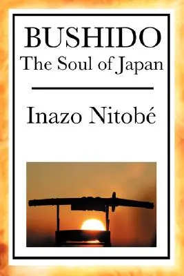 Bushido: El alma de Japón - Bushido: The Soul of Japan