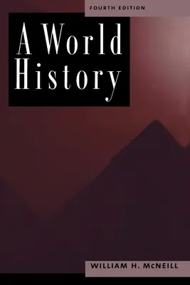 Historia del mundo, 4ª edición - A World History, 4th Edition