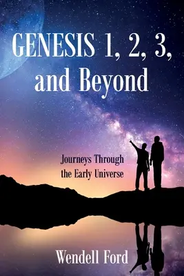 Génesis 1, 2, 3 y más allá: Viajes por el universo primitivo - Genesis 1, 2, 3, and Beyond: Journeys Through the Early Universe