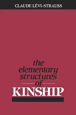 Las estructuras elementales del parentesco - The Elementary Structures of Kinship