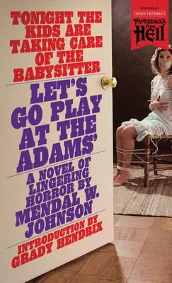 Let's Go Play at the Adams' (Libros de bolsillo del infierno) - Let's Go Play at the Adams' (Paperbacks from Hell)