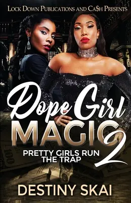 Dope Girl Magic 2: Las chicas guapas dirigen la trampa - Dope Girl Magic 2: Pretty Girls Run the Trap