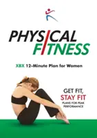 Condición Física: XBX 12-Minutowy Plan Dla Kobiet - Physical Fitness: XBX 12-Minute Plan for Women