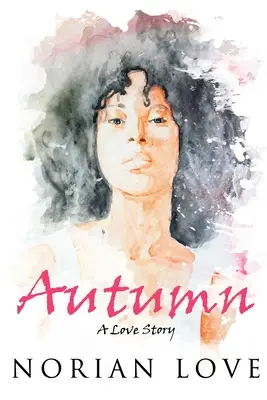 Autumn: Una historia de amor - Autumn: A Love Story