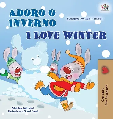 I Love Winter (Libro bilingüe portugués-inglés para niños - Portugal) - I Love Winter (Portuguese English Bilingual Book for Kids- Portugal)