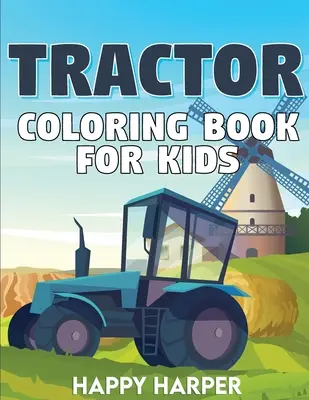 Libro para colorear de Tractores - Tractor Coloring Book