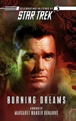 Star Trek: la serie original Sueños en llamas - Star Trek: The Original Series: Burning Dreams