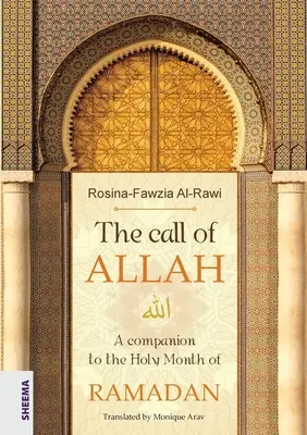 La llamada de Alá: un compañero para el mes sagrado de RAMADÁN - The call of ALLAH: A companion to the Holy Month of RAMADAN